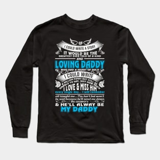 He Will Alway Be My Daddy Long Sleeve T-Shirt